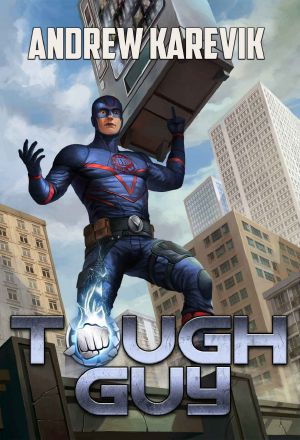 [My Chemical Hero 01] • Tough Guy · A Superhero LitRPG Adventure